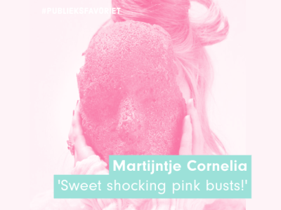 Martijntje Cornelia met ‘Sweet Shocking Pink&nbsp;Busts!’
