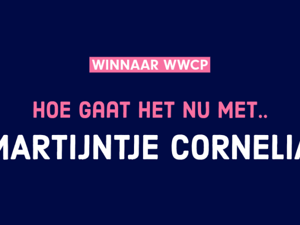 Hee, hoe gaat het nu met Martijntje&nbsp;Cornelia